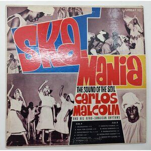 Carlos Malcolm And His Afro-Jamaican Rhythms - Ska-Mania: The Sound Of The Soil
